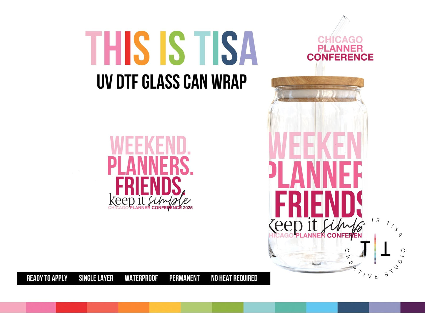 UV DTF Can Glass 16 oz Wrap: CPC25 Weekend Planner Friends