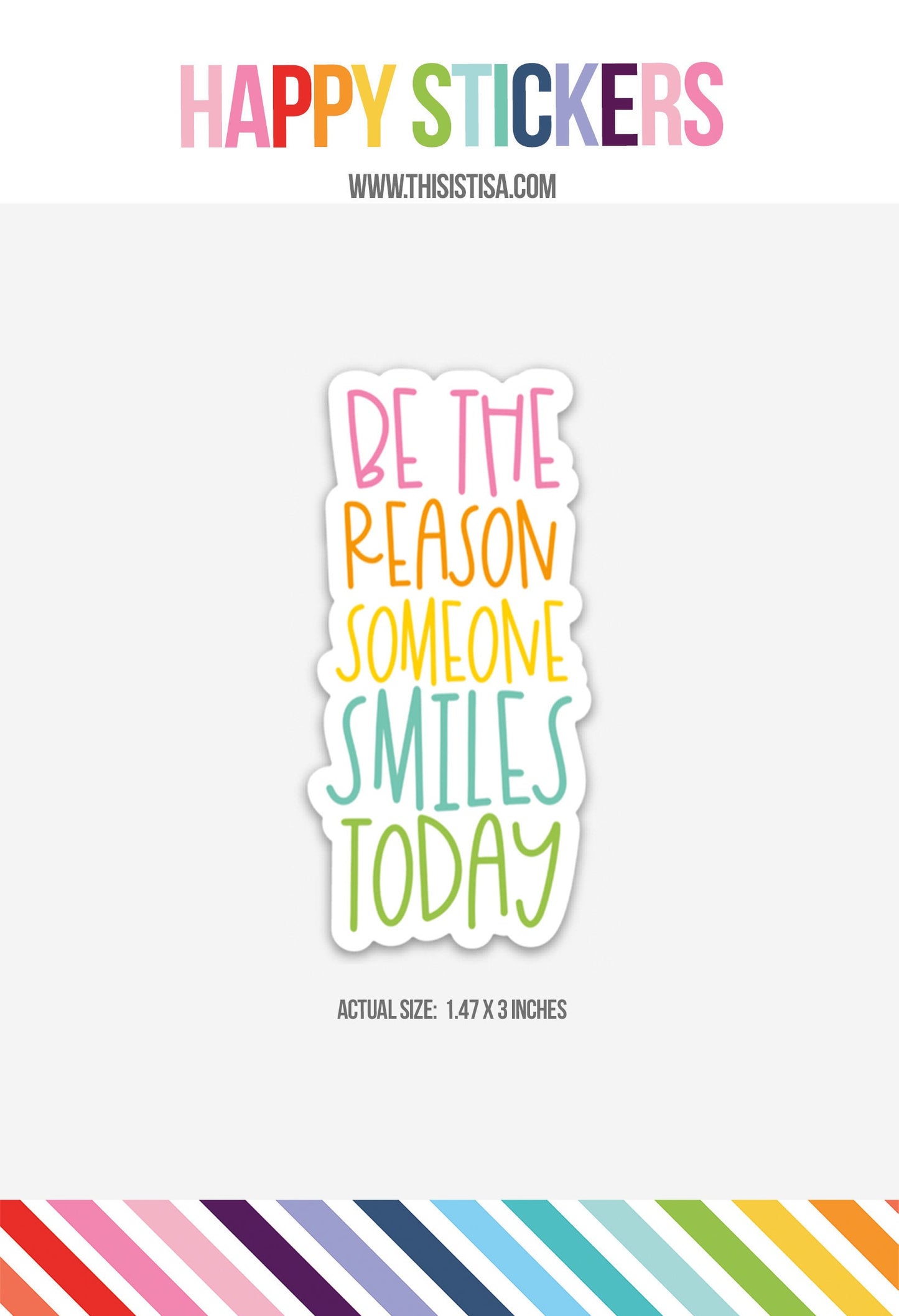 Happy Sticker Be the Reason Someone Smiles Today