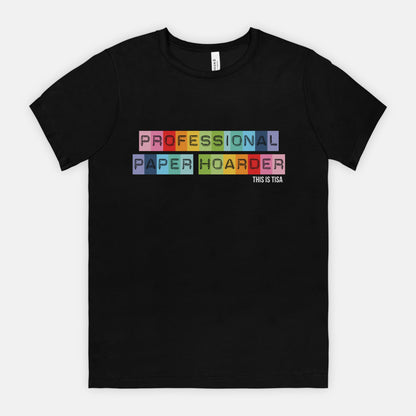 NEW: Professional Paper Hoarder Tee