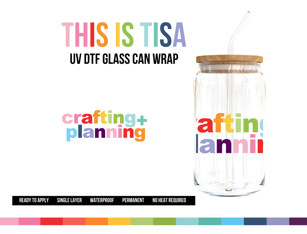 UV DTF Can Glass 16 oz Wrap: Crafting and Planning