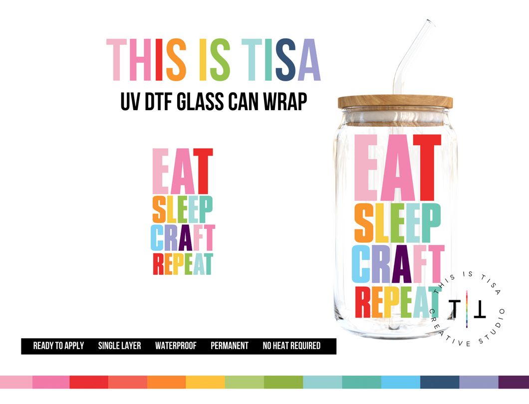 UV DTF Can Glass 16 oz Wrap: Eat Sleep Craft