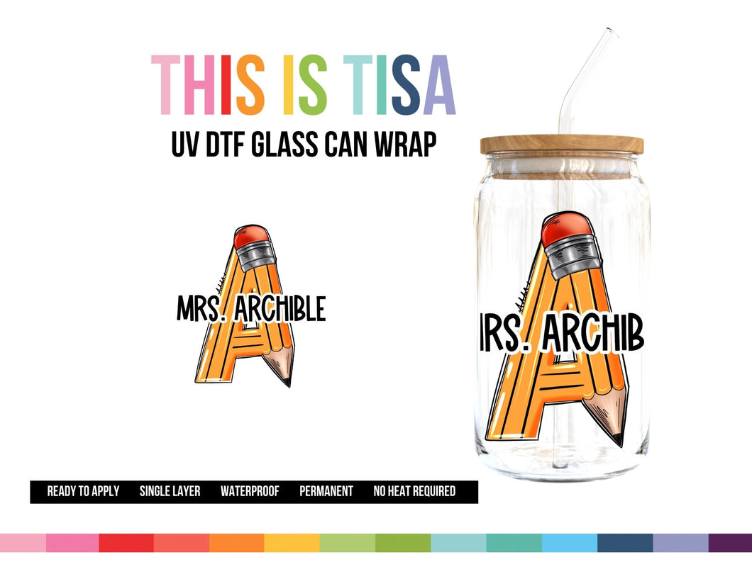 UV DTF Can Glass 16 oz Wrap: Personalized Teacher Pencil