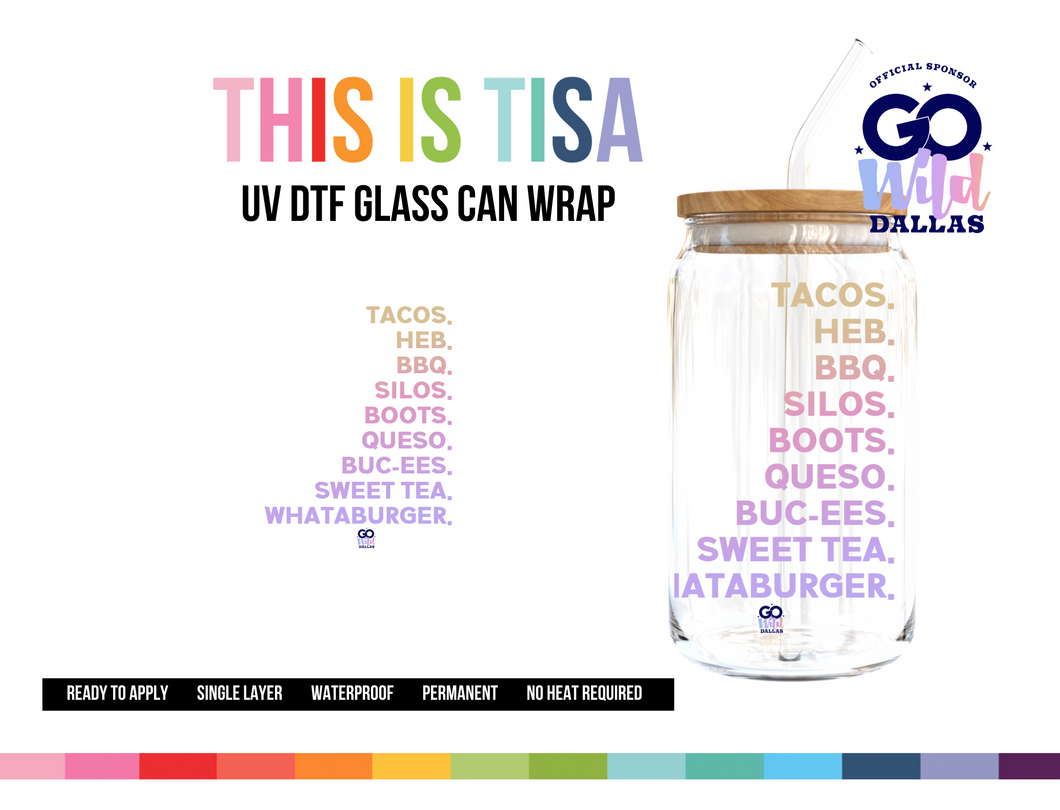 UV DTF Can Glass 16 oz Wrap:  Go Wild!  Things We Love About Texas