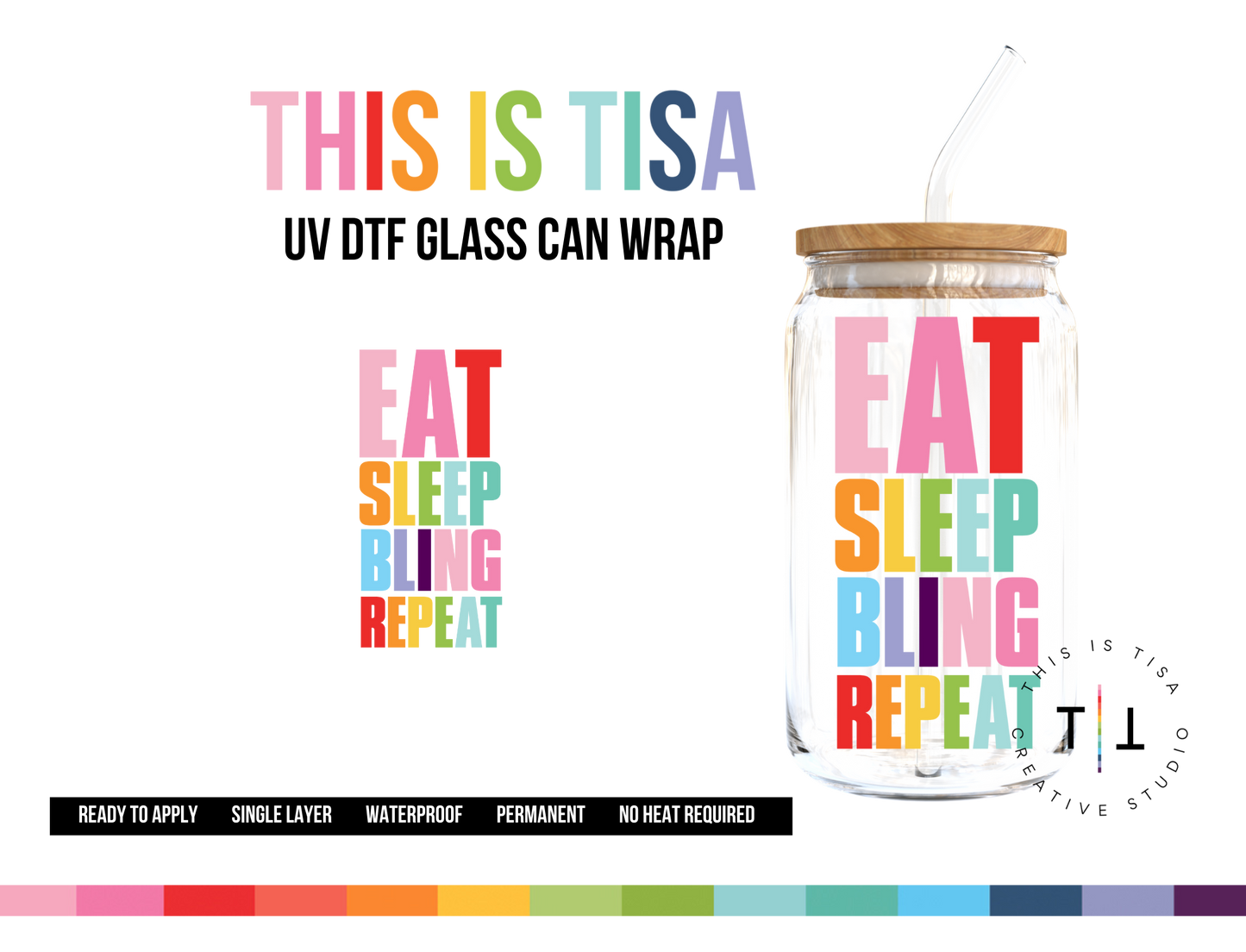 UV DTF Can Glass 16 oz Wrap: Eat Sleep Bling