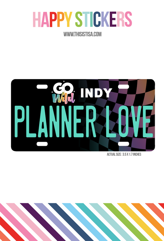 Sticker: Go Wild Indy! Planner Love License Plate