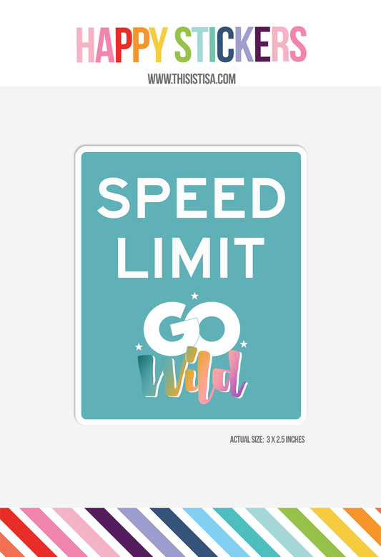 Sticker: Go Wild Indy! Speed Limit